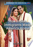 How Indian Immigrants Made America Home cover