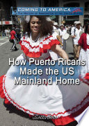 How Puerto Ricans Made the US Mainland Home cover