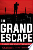 The Grand Escape: The Greatest Prison Breakout of the 20th Century cover