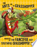 The Ants and the Grasshopper, Narrated by the Fanciful but Truthful Grasshopper cover