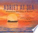 Adrift at Sea: A Vietnamese Boy's Story of Survival cover