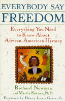 Everybody Say Freedom: Everything You Need To Know About African-American History cover