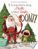 If You Ever Want to Bring a Pirate to Meet Santa, Don't! cover