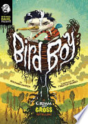 Bird Boy: A Grimm and Gross Retelling cover