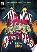 The Wolf and the Seven Kids: A Grimm and Gross Retelling cover