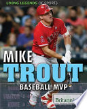 Mike Trout: Baseball MVP cover