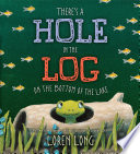 There's a Hole in the Log on the Bottom of the Lake cover