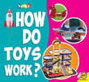 How Do Toys Work? cover