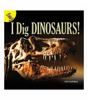 I Dig Dinosaurs! cover