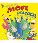 Time to Move, Peacock! A Story About Being Still cover