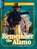 Remember the Alamo (1820-1845) cover