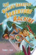 The World's Greatest Adventure Machine cover