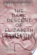 The Dark Descent of Elizabeth Frankenstein cover