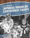 Children in Japanese American Confinement Camps cover