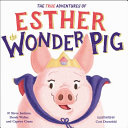 The True Adventures of Esther the Wonder Pig cover