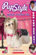 PupStyle: When I Grow Up cover