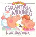Grandma Mooner Lost Her Voice! cover