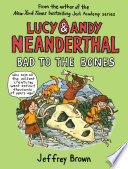 Lucy & Andy Neanderthal: Bad to the Bones cover