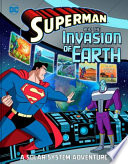 Superman and the Invasion of Earth: A Solar System Adventure cover