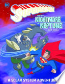 Superman and the Nightmare on Neptune: A Solar System Adventure cover