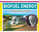 Biofuel Energy: Putting Plants to Work cover