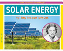 Solar Energy: Putting the Sun to Work cover
