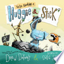 The Epic Adventures of Huggie & Stick cover