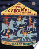The Ghostly Carousel: Delightfully Frightful Poems cover