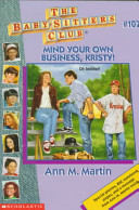 Mind Your Own Business, Kristy! cover