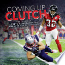 Coming Up Clutch: The Greatest Upsets, Comebacks, and Finishes in Sports History cover