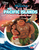 The Pacific Islands: A Moana Discovery Book cover