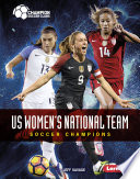 US Women's National Team: Soccer Champions cover