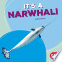 It's a Narwhal! cover