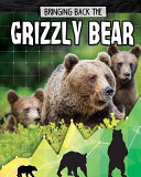 Bringing Back the Grizzly Bear cover
