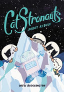 CatStronauts: Robot Rescue cover