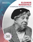 Eleanor Roosevelt Champions Women's Rights cover