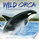 Wild Orca: The Oldest, Wisest Whale in the World cover