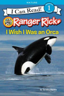 Ranger Rick: I Wish I Was an Orca cover