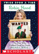 Robin Hood: The One Who Looked Good in Green cover