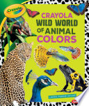 Crayola Wild World of Animal Colors cover