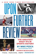 Upon Further Review: The Greatest What-Ifs in Sports History cover