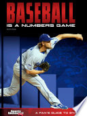 Baseball Is a Numbers Game: A Fan's Guide to Stats cover