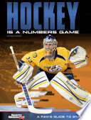 Hockey Is a Numbers Game: A Fan's Guide to Stats cover