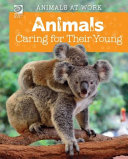 Animals Caring for Their Young cover