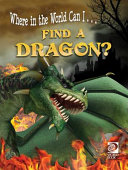 Where in the World Can I...Find a Dragon? cover