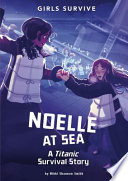 Noelle at Sea: A Titanic Survival Story cover