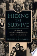 Hiding to Survive: Stories of Jewish Children Rescued from the Holocaust cover