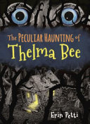 The Peculiar Haunting of Thelma Bee cover