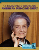 12 Immigrants Who Made American Medicine Great cover