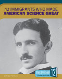 12 Immigrants Who Made American Science Great cover